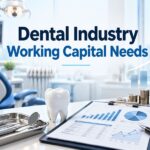dental industry working capital needs