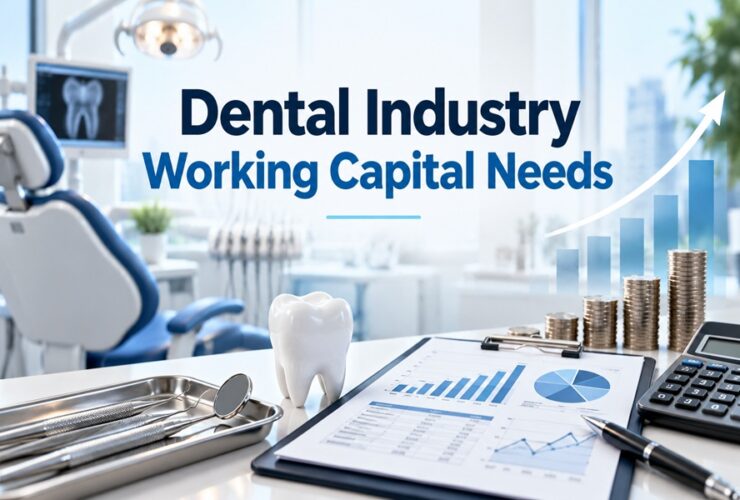 dental industry working capital needs
